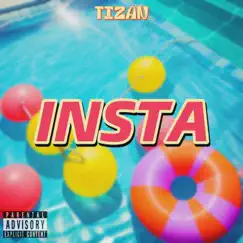 INSTA - Single by Tizan album reviews, ratings, credits