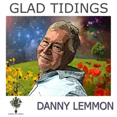 Glad Tidings - Single by Danny Lemmon album reviews, ratings, credits