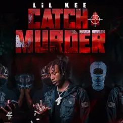 Catch A Murder - Single by Lil Kee album reviews, ratings, credits