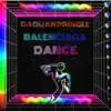 Balenciaga Dance - Single album lyrics, reviews, download