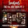 The 90'S Are Back Pt. 2 (feat. AG, PMD, Smoothe Da Hustler, Mr. Cheeks, Edo. G, El Da Sensei, Krazy Drayz, Blahzay Blahzay, Craig G & DJ Crypt) - Single album lyrics, reviews, download