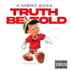 Truth Be Told - Single by Kimbro Sosa album reviews, ratings, credits