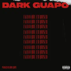 Faço o Que Eu Quiser - Single by DarkGuapo album reviews, ratings, credits