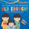 Old Enough! (Instrumental) - Single album lyrics, reviews, download