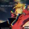 Take My Hand (Full Metal Alchemist Rap) (feat. Zach B & Dreaded Yasuke) - Single album lyrics, reviews, download