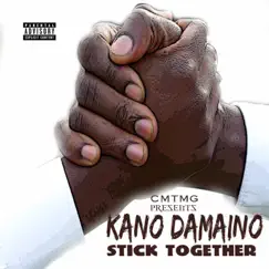Stick Together - Single by Kano Damaino album reviews, ratings, credits