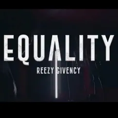 Equality - Single by Reezy Givenchy album reviews, ratings, credits