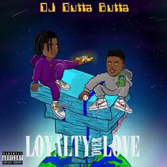 Loyalty Over Love by Dj Gutta Butta album reviews, ratings, credits