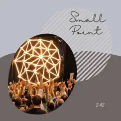 Small Point - Single by Songs of Friends album reviews, ratings, credits