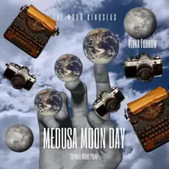 Medusa Moon Day (Spoken Word Poem) [feat. Vevna Forrow] Song Lyrics