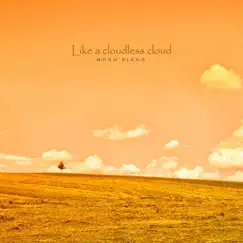 Like a cloudless cloud - Single by Mono Piano album reviews, ratings, credits