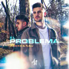 El Problema - Single by Adexe & Nau album reviews, ratings, credits