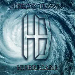 Hurricane - Single by Heroz Dawn album reviews, ratings, credits