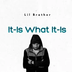 It Is What It Is (feat. Lil Brother) - Single by H2Music-Instrumentals album reviews, ratings, credits