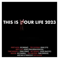 This Is Your Life 2023 - Single by This Is Your Life 2023 album reviews, ratings, credits