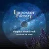 Impostor Factory (Original Game Soundtrack) album lyrics, reviews, download