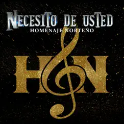 Necesito de Usted - Single by Homenaje Norteño album reviews, ratings, credits