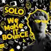 We Make It Bounce - Single album lyrics, reviews, download