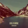 Gold Mine - Single album lyrics, reviews, download