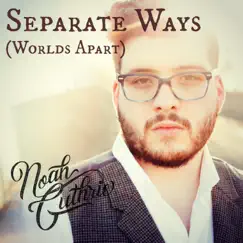 Separate Ways (Cover) - Single by Noah Guthrie album reviews, ratings, credits