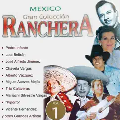 México Gran Colección Ranchera: Pedro Infante by Pedro Infante album reviews, ratings, credits