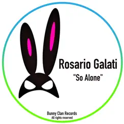 So Alone - Single by Rosario Galati album reviews, ratings, credits