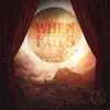 When the Curtain Falls - Single album lyrics, reviews, download