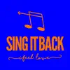 Sing It Back (I Feel Love) - Single album lyrics, reviews, download