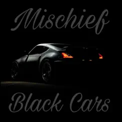 Black Cars - Single by Mischief album reviews, ratings, credits