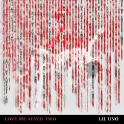 LoveMe4Ever2. by Lil Uno album reviews, ratings, credits