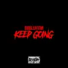 Keep Going - Single album lyrics, reviews, download