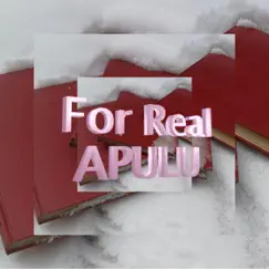 For Real - Single by Apulu album reviews, ratings, credits