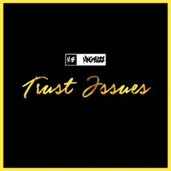 Trust Issues - Single by King Buzz album reviews, ratings, credits