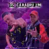 Os Cara É Ruim - Single album lyrics, reviews, download