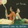 Quando Tudo Faz Sentido (feat. Le Lacerda) - Single album lyrics, reviews, download