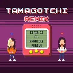 Tamagotchi (feat. Francely Abreuu) [Remix] Song Lyrics