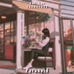 PARANOID (feat. SADBOYDEX) Song Lyrics