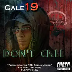 DONT CALL (Gale 19 & RBM SoundMaker) Song Lyrics