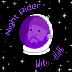Night Rider - Single by Mike Hitt album reviews, ratings, credits