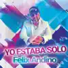 Yo Estaba Solo - Single album lyrics, reviews, download