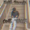 One Take EP album lyrics, reviews, download