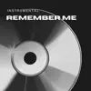 Remember Me (Instrumental) - Single album lyrics, reviews, download