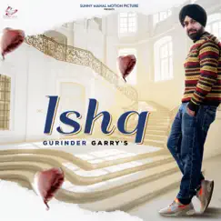 Ishq - Single by Gurinder Garry album reviews, ratings, credits