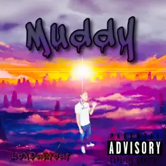 Muddy - Single by LexDaGreat album reviews, ratings, credits