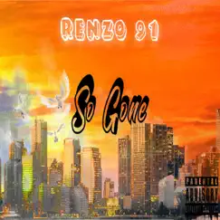 So Gone - Single by Renzo 91 album reviews, ratings, credits
