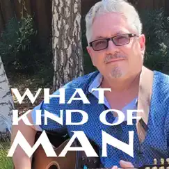 What Kind of Man by Brian Lawley album reviews, ratings, credits