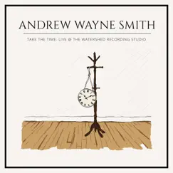 Take the Time (Live) - EP by Andrew & the Apple album reviews, ratings, credits
