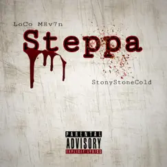 Steppa (feat. LoCo M8v7n) Song Lyrics