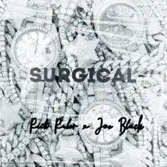 Surgical - Single by Rich Ruler & Joe Black album reviews, ratings, credits