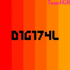 D1g174l - Single by Team KGR album reviews, ratings, credits